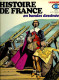 Delcampe - Histoire De France En BD (complet) Par Battaglia,Bielsa,Buzzelli,Coelho,Forton, Manara,Musquera,Poïvet,Raphael,Rivera - Paquete De Libros