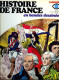 Delcampe - Histoire De France En BD (complet) Par Battaglia,Bielsa,Buzzelli,Coelho,Forton, Manara,Musquera,Poïvet,Raphael,Rivera - Bücherpakete
