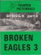Broken Eagles 3 - Fighter Picturials, BF 109 G/K Part II - Weltkrieg 1939-45