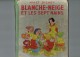 Walt Disney - Blanche - Neige Et Les Sept Nains 1938 - Gimm - Hachette - Disney