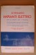 PCW/60 Biasutti SCHEMARIO IMPIANTI ELETTRICI - Impianti Civili E Industriali Hoepli 1963 - Altri & Non Classificati