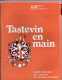 Tastevin En Main - Gazette Périodique De La Confrérie Des Chevaliers Du Tastevin - N°73 Mai 1982 - Culinaria & Vinos