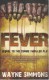 FEVER - WAYNE SIMMONS - ( SEQUEL TO THE ZOMBIE THRILLER FLU ) - ISBN 978-1-907777-52-3 - Sonstige & Ohne Zuordnung