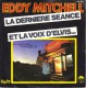 EDDY MITCHELL "LA DERNIERE SEANCE / ET LA VOIX D'ELVIS" 45 T VINYL DISQUES - Rock