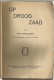 OP DROOG ZAAD / RENÉ VERMANDERE / 1928 / Uitgeverij MAATSCHAPPIJ VOOR GOD EN 'T VOLK Met PENTEEKENINGEN VAN OFFEL EDMOND - Antique