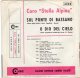 COMBO - 45 Giri - Lato "A" - Sul Ponte Di Bassano - Lato "B" - O Dio Del Cielo  - Coro "Stella Alpina"- - Other - Italian Music