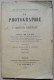 LOT  3 LIVRES PHOTOGRAPHIE1897 + DES PEINTRES,VOYAGEURS 1879 + TRAVAUX 1892 - Paquete De Libros