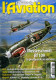 Le Fana De L'aviation N° 480 : Messerschmitt 109 - Moteur Rotatif Gnome - Guerre Aérienne Aux Dardanelles - Heinkel 162 - Flugzeuge