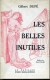 Les Belles Inutiles Par Dupe Ed Le Pavillon Petite Dedicace - Livres Dédicacés