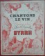 Chantons Le Vin Chansons à Boire D'Hier Et D'Aujourd'hui BYRRH - Reclame