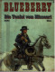 Leutnant Blueberry  -  Band 1  -  Die Teufel Vom Missouri  -  Carlsen Verlag 1990 - Leutnant Blueberry