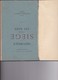 HISTORIQUE DU SIEGE A TRAVERS LES AGES / Envoi Au Chef Tapissier Comédie Française 1891. Par FERNAND ROGER. - Livres Dédicacés