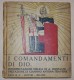 I COMANDAMENTI DI DIO. - INTERPRETAZIONE BIBLICA DI A BONZAGNI - RARA EDIZIONE ORIGINALE DEL 1915 - Guerra 1914-18