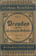 Dresden Und Die Sächsische Schweiz - 22. Auflage 1904-1905 - 101 Und 131 Seiten - Mit Sechs Karten - Sachsen