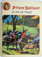 BD - PRINCE VAILLANT - 4 - Le Roi De Thulé - EO 1974 - Prince Valiant