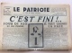 JOURNAL 8 MAI 1945 : LE PATRIOTE . C'EST FINI !.. - 1939-45