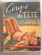 COUPS DE TÊTE Roman De JAMES CAIN - Les Editions Du Scorpion, Paris, 1951 - Aventure