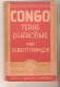 CONGO TERRE D'HEROÏSME Par Albert François, Office De Publicité, Bruxelles, 1943 - Geschiedenis