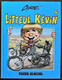 BD LITTEUL KEVIN - 4 - Booooorn To Be Houaaiiild - Rééd. 1997 FLUIDE GLACIAL - Litteul Kevin