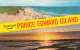 Greetings From Prince-Edward-Island Canada - Unused - 2 Scans - Greetings From...