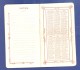 ASSURANCE - "LA CONFIANCE" - PETIT CALENDRIER - AGENDA - 1907. (7 X 13 Cm). - Small : 1901-20