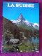 LA SUISSE   Par Aguet Bard Et Haberli Editions Minerva 1983 95 Pages  24 Cm X 33 Cm Reliure + Jacquette - Autres & Non Classés