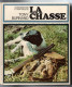 La CHASSE Par BURNAND 1974  446 Pages   (Envoi Belgique 7.70 Europe 16.40 ) - Caza/Pezca