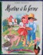 G. Delahaye / M. Marlier - Martine à La Ferme - Collection   " Farandole " - Casterman - ( 1954 ) . - Martine