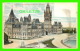 OTTAWA, ONTARIO - DOMINION PARLIAMENT BUILDINGS - MONTREAL IMPORT CO - - Ottawa