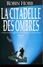 Hobb La Citadelle Des Ombres Les 2 Premiers Tomes  Integrale Ed Pygmalion - Pygmalion