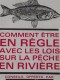 REGLES Pour La PÊCHE En RIVIERE - Taxes - Tailles Des Poissons - Noeuds - Pub KROÏC Nylon - A Voir !  : - Pêche