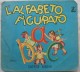 319/169  LIBRETTI PER BAMBINI L´ALFABETO FIGURATO A B C SARA VALDI EDITRICE BOSCHI ANNI 70 - Sagen En Korte Verhalen