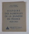 Revue Histoire Des Auberges De La Jeunesse En France 1929 - 1951 Par Marc Sangnier - Turismo