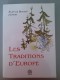 Les Traditions D Europe Par Alain De Benoist - Livres Dédicacés