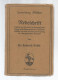 Livre , REDESCHRIFT , Dr. HEINRICH DROSE , 1919 , 7 Scans , 137 Pages ,  Frais Fr : 3.00 , Cee : 3.80€ , Monde : 5.50€ - Autres & Non Classés