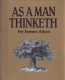 ## As A Man Thinketh ## By James Allen -  Illustrations By Judith Barbour Osborne. Issued By RUNNING PRESS, Philadelphia - 1950-Heute