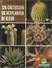 126 CACTUSSEN EN VETPLANTEN IN KLEUR - WIM OUDSHOORN - Reeks GROENBOEKERIJ - Encyclopedia