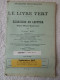 Le Livre Vert "exercices De Lecture" (Ernest Roy) éditions Roy De 1928  "Sténographie" - Über 18