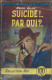 Recit De Marcel Allain - Suicidé Par Qui  ! ... Collection Rex. D'apres Guerre . - Novelas Negras