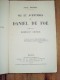 Daniel De FOE Vie Et Aventures étranges Et Surprenantes écrit Par Paul DOTTIN 1925 Auteur De Robinson Crusoé - Autres & Non Classés