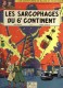 Les Sorcophages De 6ème Continent  BLAKE ET MORTIMER  (  Très Très Bon état ) - Blake Et Mortimer