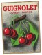 Etiquette  Guignolet Liqueur Surfine  "cerise"  étiquette Vernie  L Ruel Poitiers  Collerette Collée Au Dos De L'étiquet - Autres & Non Classés