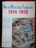 Vie Et Mort Des Français  1914-1918  (A. Ducasse / J. Meyer / G. Perreux) éditions Hachette De 1959 - Oorlog 1914-18