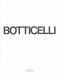 Biographie + Présentation Et Analyse De 36 Tableaux De Botticelli (en 4 Langues) - Cultura