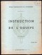 ECOLE D'APPLICATION DE L'INFANTERIE, INSTRUCTION DE L'EQUIPE, NOMBREUX CROQUIS + PHOTO AERIENNE AVEC ITINERAIRE - Français