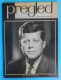 JOHN F. KENNEDY - In Memoriam 1963.** US Embassy In Belgrade Political Magazine Pregled ** USA President JFK  RRR - Magazines