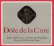 -- DÔLE DE LA CURE - ALBERT BIOLLAZ & Cie  PROPRIETAIRES - NEGOCIANTS PRIEURE DE SAINT PIERRE DE CLAGES -- - 700 Años De La Confederación Helvética