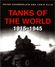 Tanks Of The World 1915-1945, Issue 2002 UK, 257 Pages Sur DVD, More Than 1000 Photographs - Gran Bretagna