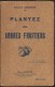 EDOUARD LANGEVIN PLANTEZ DES ARBRES FRUITIERS RUSTICA 1942 ARBORICULTURE TAILLE VERGER PECHER POIRIER POMMIER NOYER ETC - Garden