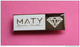 Insigne Aimanté De Vendeuse Bijouterie "Maty" Paris - Broches